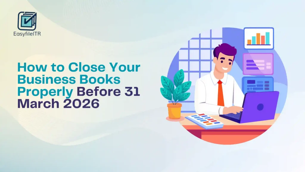 How to close business books properly before 31 March 2026 financial year end